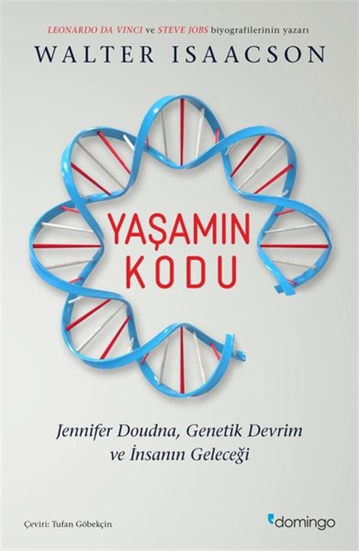 Walter IsaacsonPopüler Bilim KitaplarıYaşamın Kodu: Jennifer Doudna Genetik Devrim ve İnsanın Geleceği