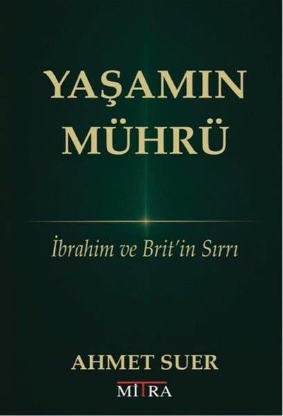 Ahmet SuerParapsikoloji KitaplarıYaşamın Mührü - İbrahim ve Brit'in Sırrı