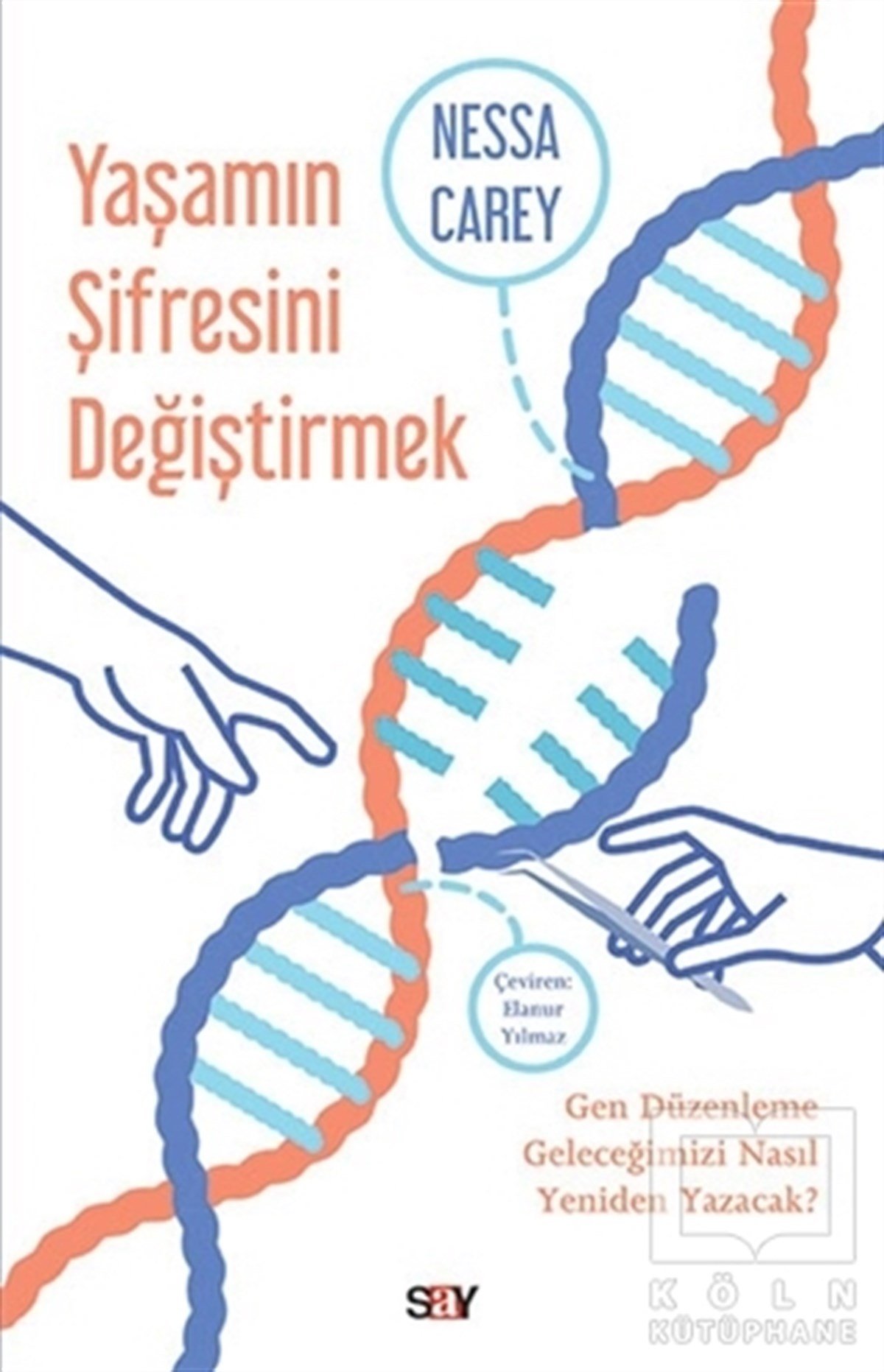 Nessa CareyPopüler Bilim KitaplarıYaşamın Şifresini Değiştirmek
