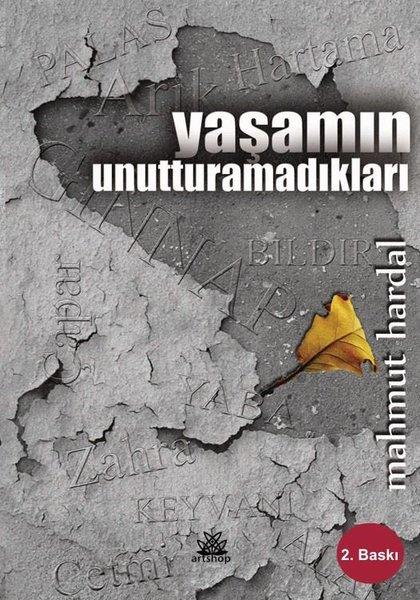 Mahmut HardalTürk RomaniYaşamın Unutturamadıkları