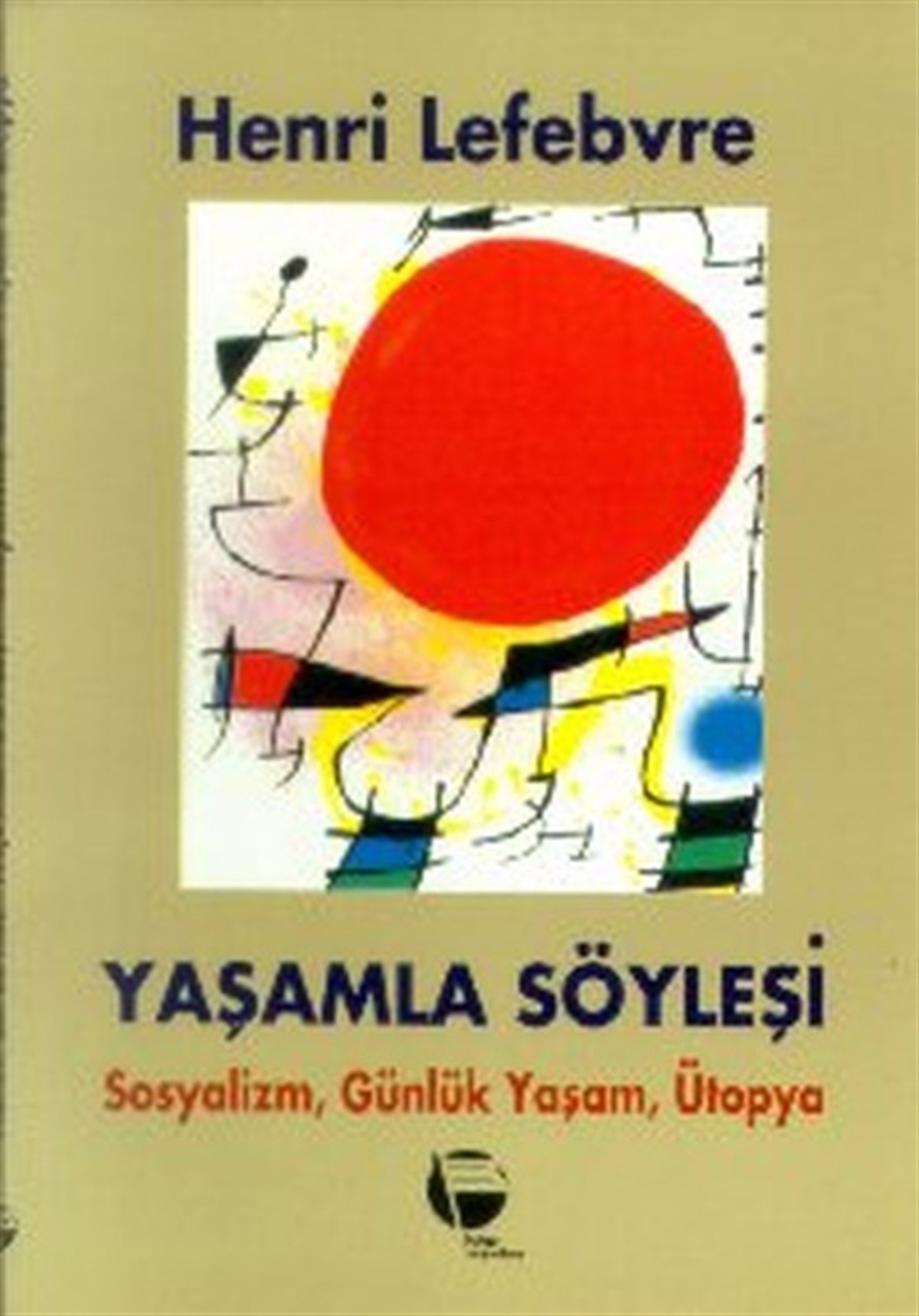 Emirhan OğuzAile - ÇocukYaşamla SöyleşiSosyalizm Günlük Yaşam ve Ütopya Üstüne