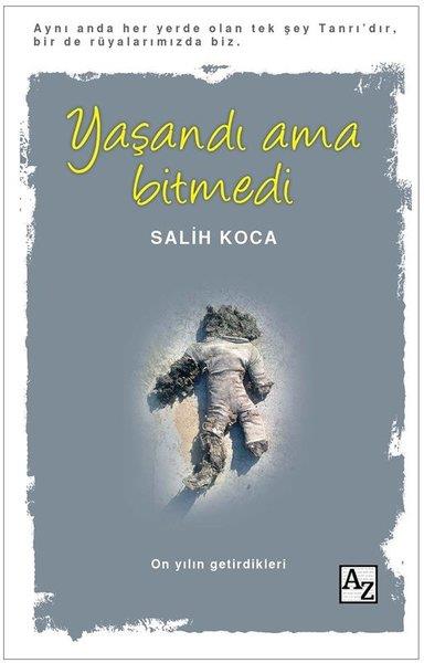 Salih KocaDeneme KitaplarıYaşandı Ama Bitmedi