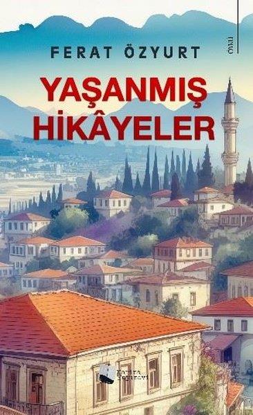 Ferat ÖzyurtTürkiye RomanYaşanmış Hikayeler