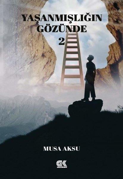 Musa AksuEssay BücherYaşanmışlığın Gözünde 2