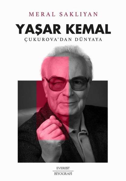 Meral SaklıyanTarihi Biyografi ve Otobiyografi KitaplarıYaşar Kemal - Çukurova'dan Dünyaya