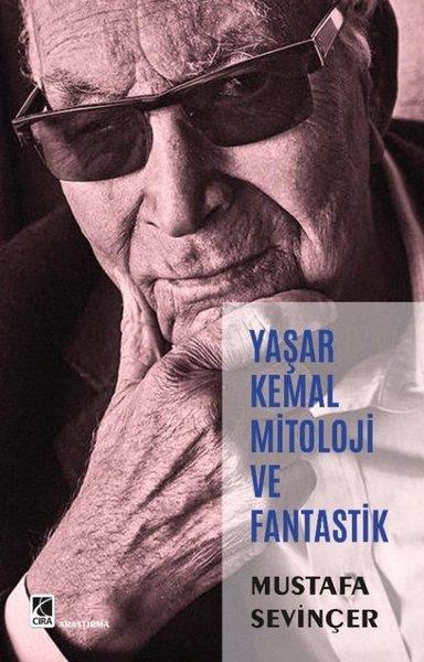 Mustafa SevinçerEleştiri & Kuram & İnceleme KitaplarıYaşar Kemal Mitoloji ve Fantastik