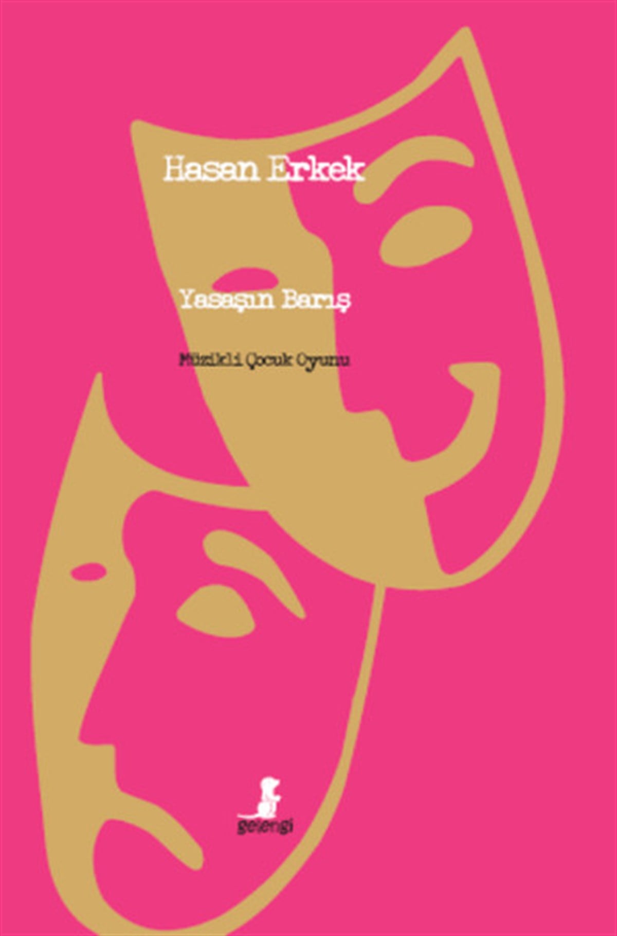 Hasan ErkekTürk OyunlarıYaşasın Barış