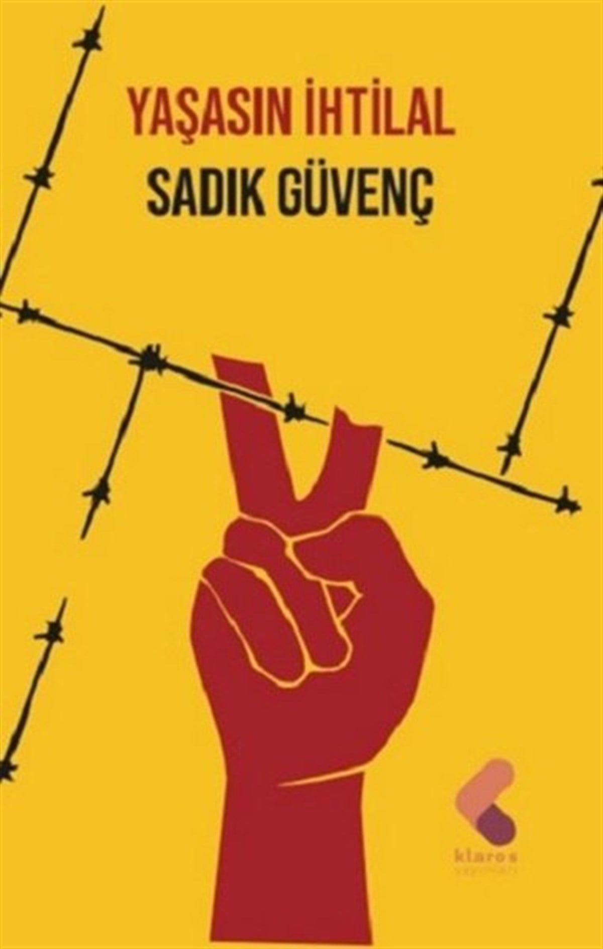Sadık GüvençTürkiye RomanYaşasın İhtilal