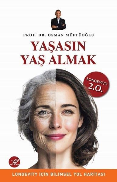 Osman MüftüoğluBeden SağlığıYaşasın Yaş Almak - Longevity İçin Bilimsel Yol Haritası