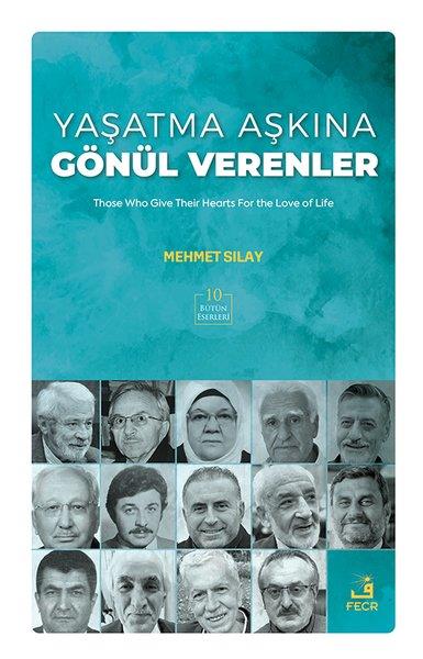 Mehmet Silayİslami KitaplarYaşatma Aşkına Gönul Verenler
