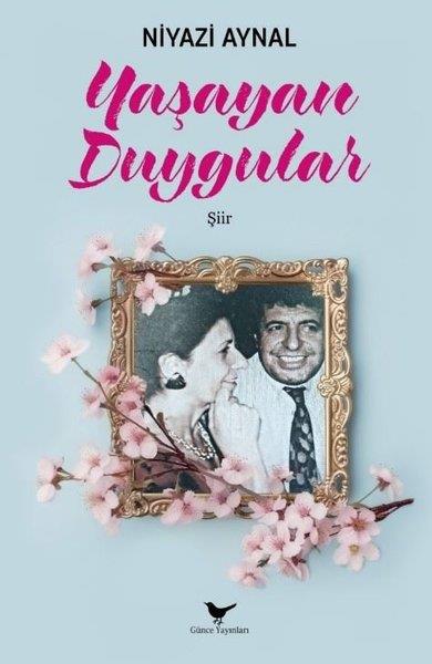 Niyazi AynalTürk ŞiiriYaşayan Duygular