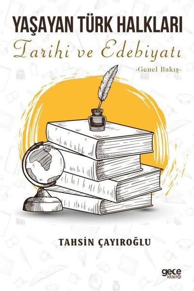 Tahsin ÇayıroğluEleştiri & Kuram & İnceleme KitaplarıYaşayan Türk Halkları: Tarihi ve Edebiyatı - Genel Bakış