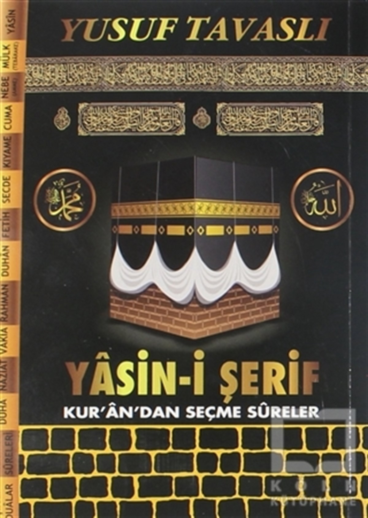 Yusuf TavaslıKuran-ı Kerim ve Kuran-ı Kerim Üzerine KitaplarYasin-i Şerif Kur'an'dan Seçme Sureler (E26)