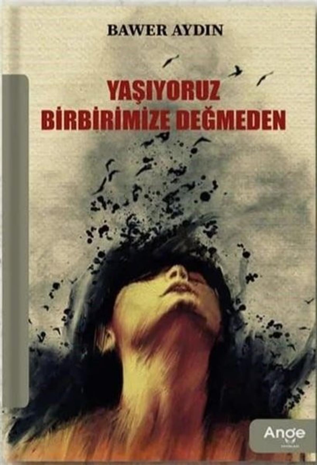 Bawer AydınTürk ŞiiriYaşıyoruz Birbirimize Değmeden