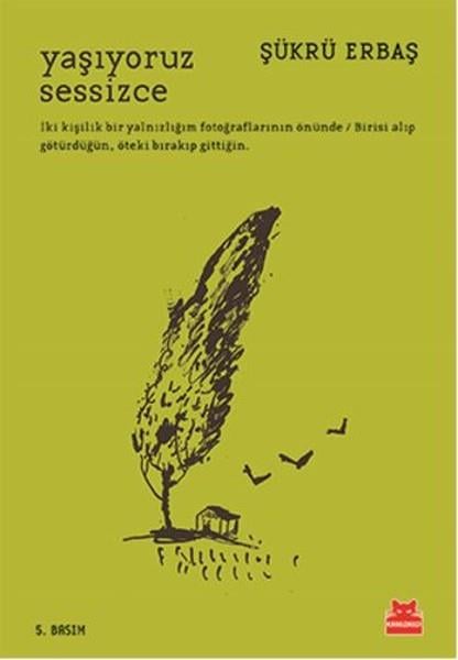 Şükrü ErbaşŞükrü ErbaşYaşıyoruz Sessizce