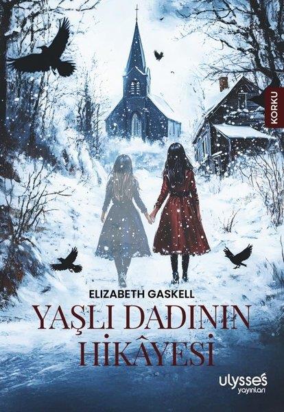 Elizabeth GaskellKorku Kitapları & Gerilim KitaplarıYaşlı Dadının Hikayesi