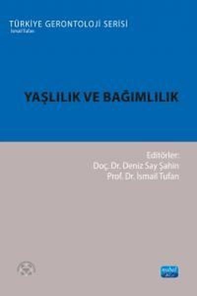 KolektifDigerYaşlılık ve Bağımlılık - Türkiye Gerontoloji Serisi