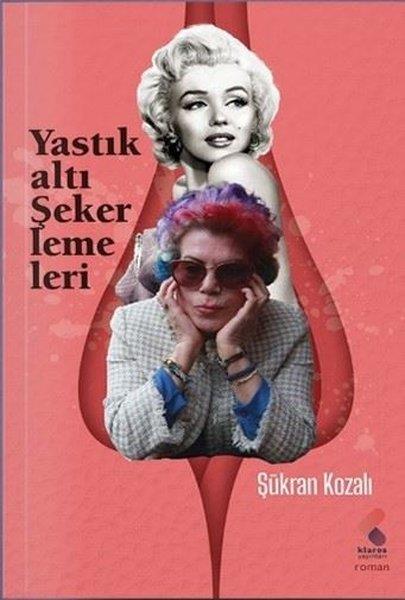 Şükran KozalıTürkiye RomanYastık Altı Şekerleme