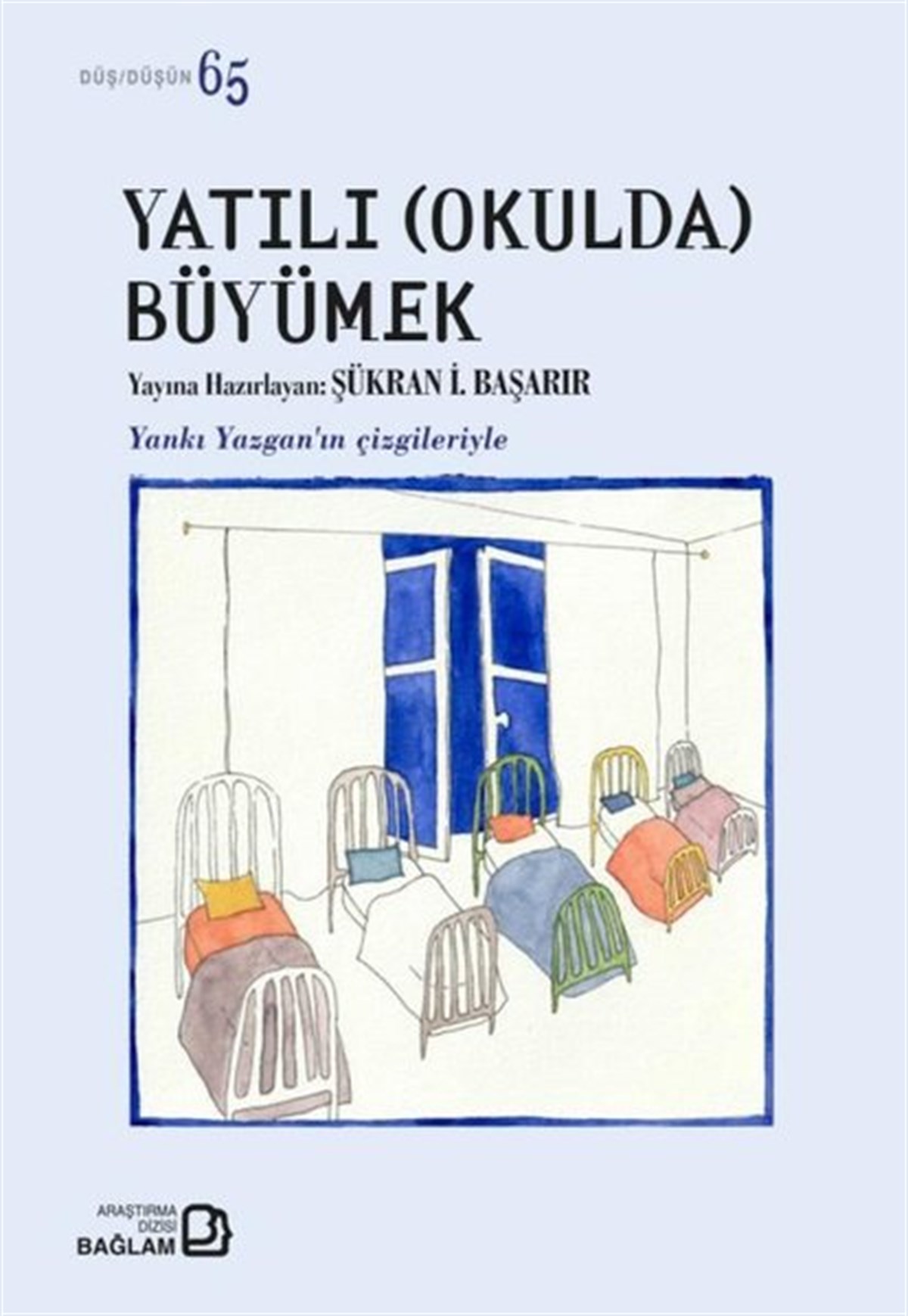 KolektifPsikoloji KitaplarıYatılı Okulda Büyümek