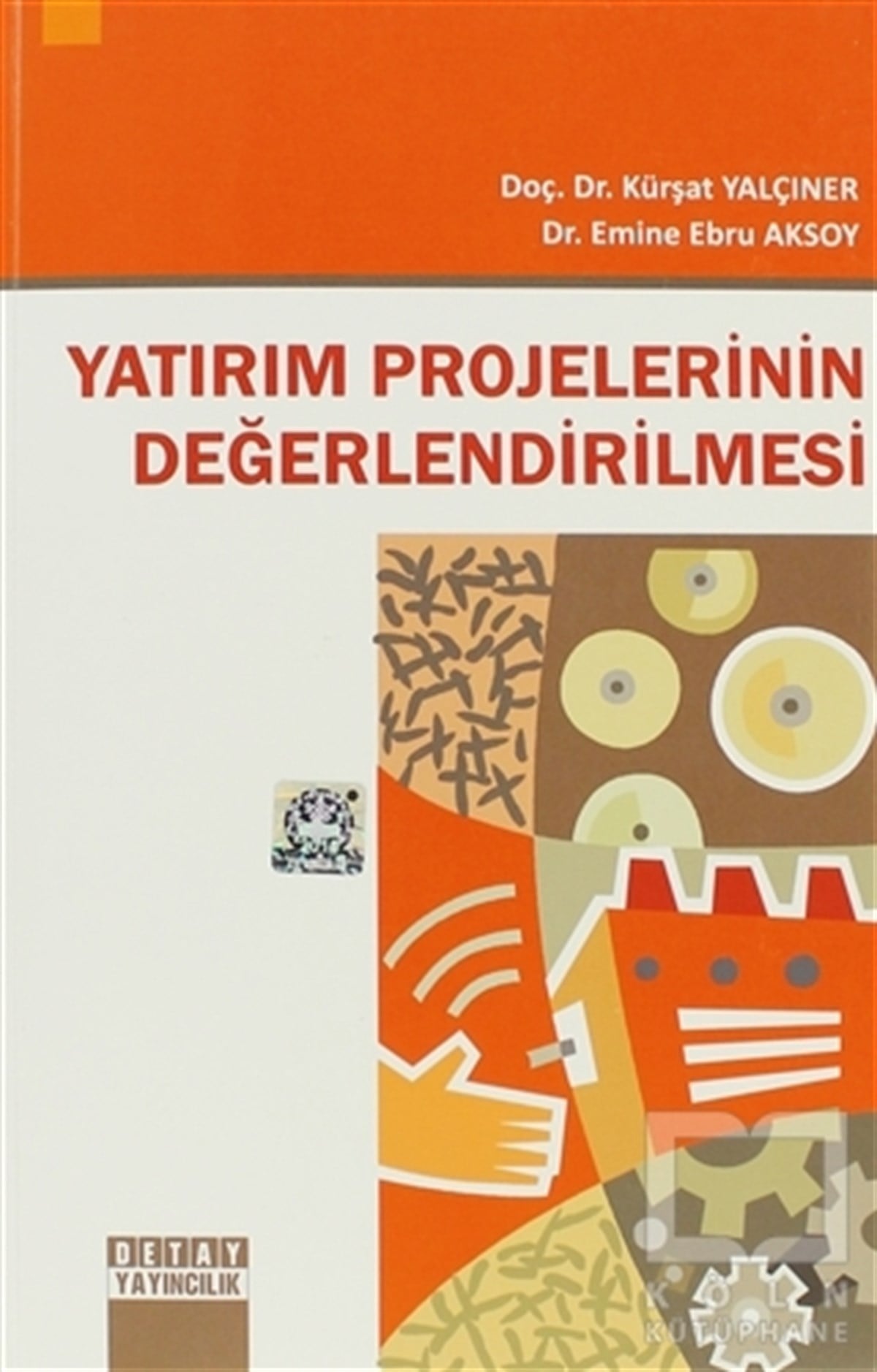 Kürşat YalçınerAkademikYatırım Projelerinin Değerlendirilmesi