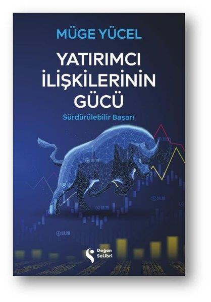 Müge YücelYönetim / İş Geliştirme / KaliteYatırımcı İlişkilerinin Gücü - Sürdürülebilir Başarı