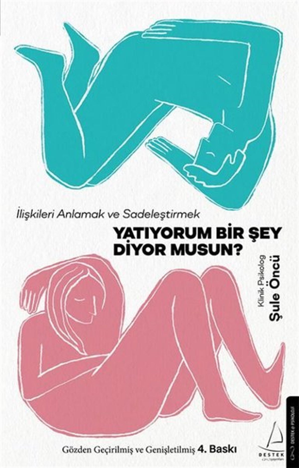 Şule ÖncüKadın - Erkek İlişkileri KitaplarıYatıyorum Bir Şey Diyor Musun?