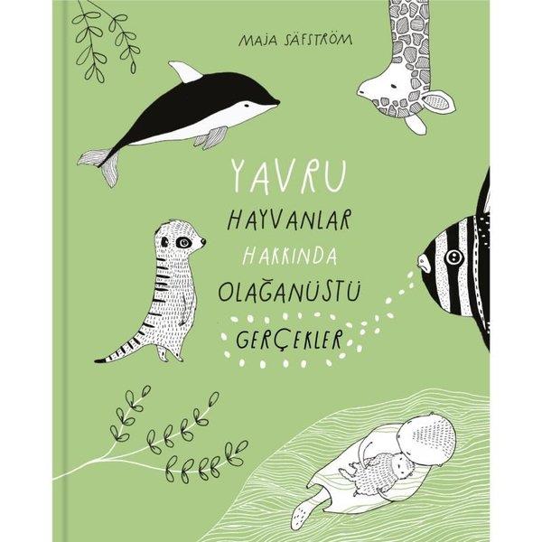 Maja SafströmÇocuk Gençlik RomanlarıYavru Hayvanlar Hakkında Olağanüstü Gerçekler