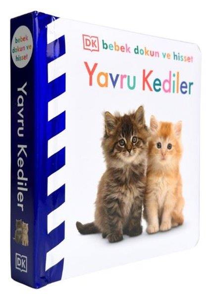 KolektifEgitim Etkinlik KitaplariYavru Kediler - DK Bebek Dokun ve Hisset