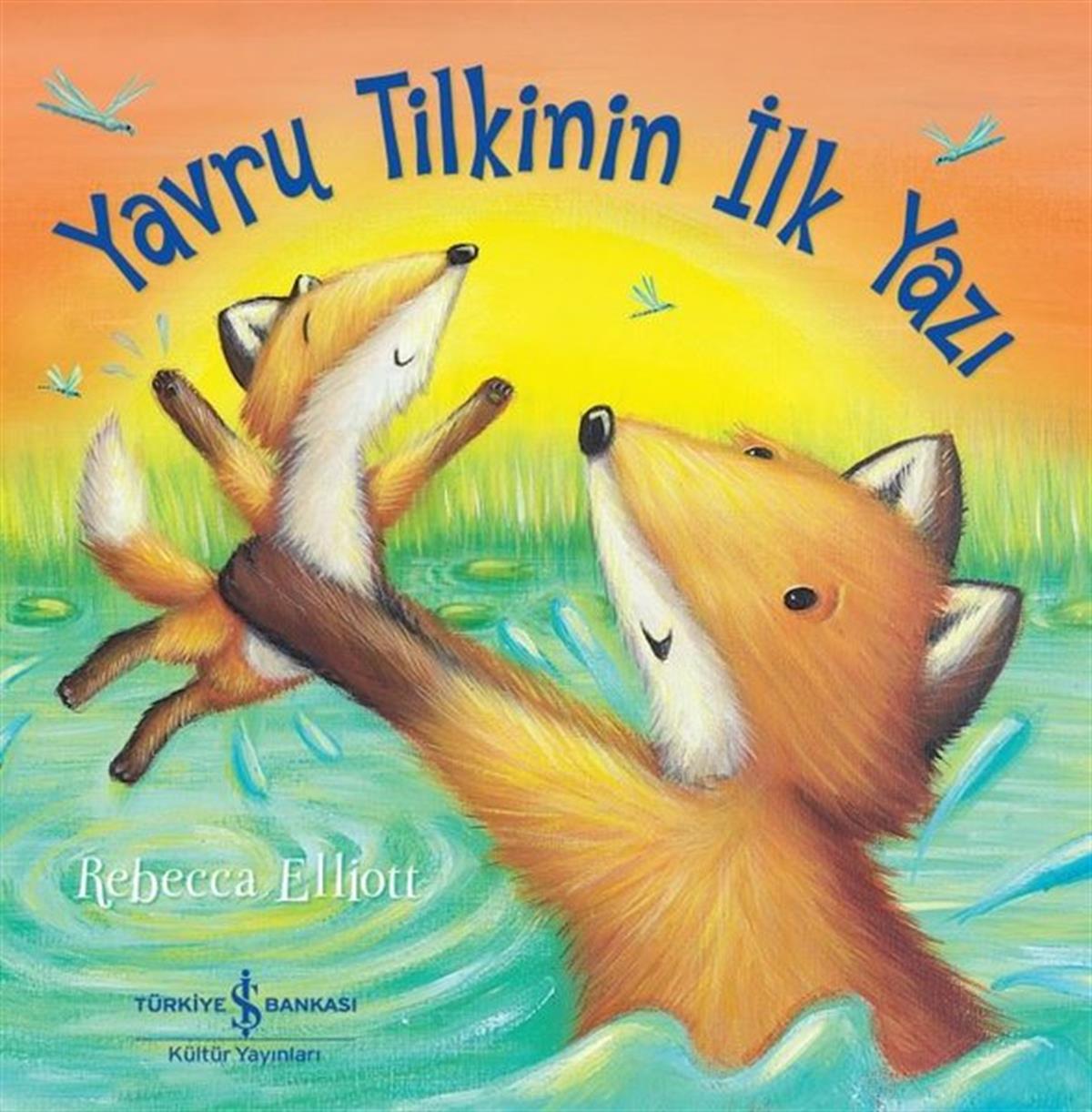 Rebecca ElliottEgitim Etkinlik KitaplariYavru Tilkinin İlk Yazı