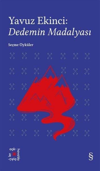 KolektifEleştiri & Kuram & İnceleme KitaplarıYavuz Ekinci: Dedemin Madalyası - Seçme Öyküler
