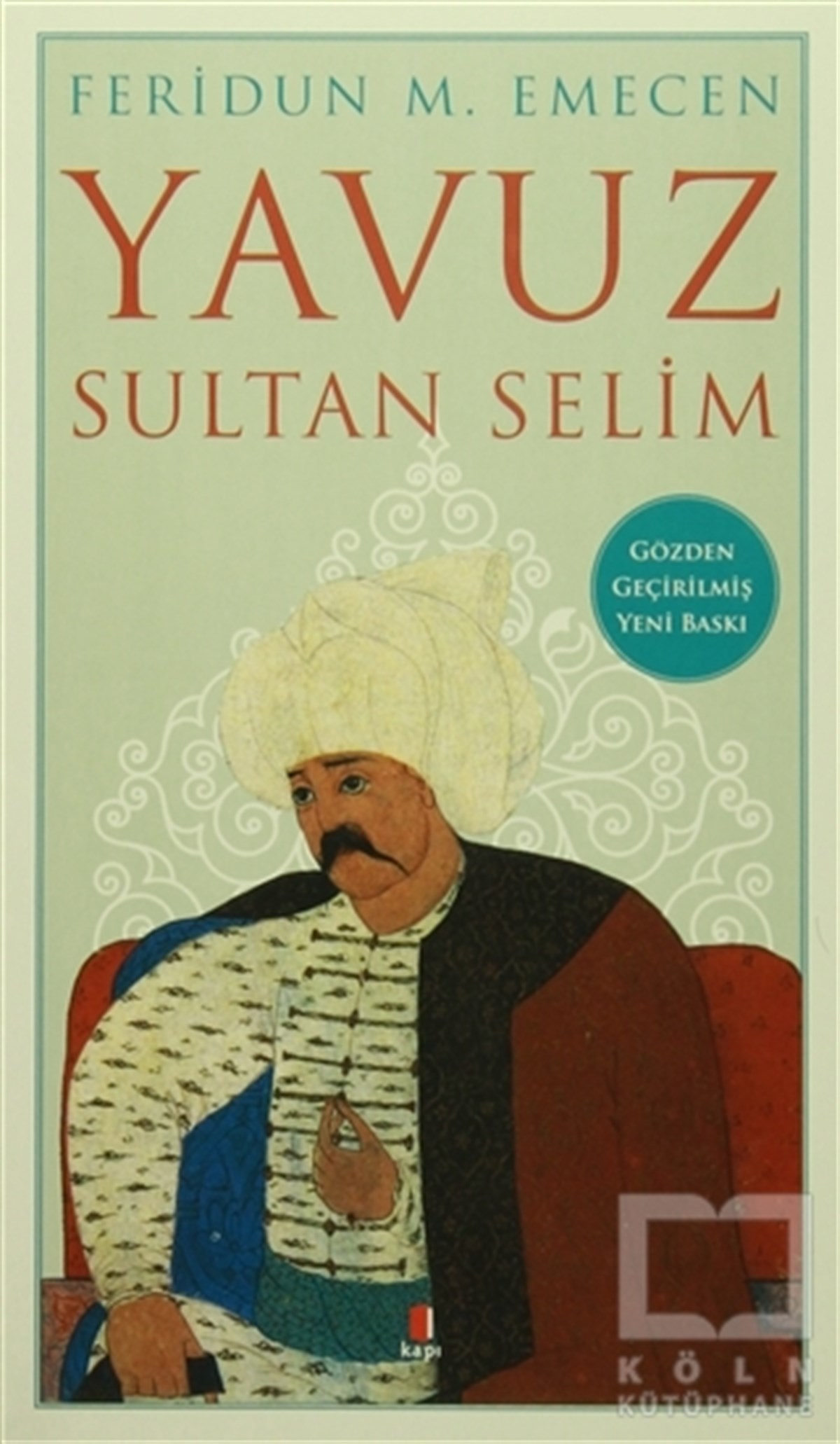 Feridun M. EmecenÖnemli Olaylar ve Biyografi - OtobiyografiYavuz Sultan Selim