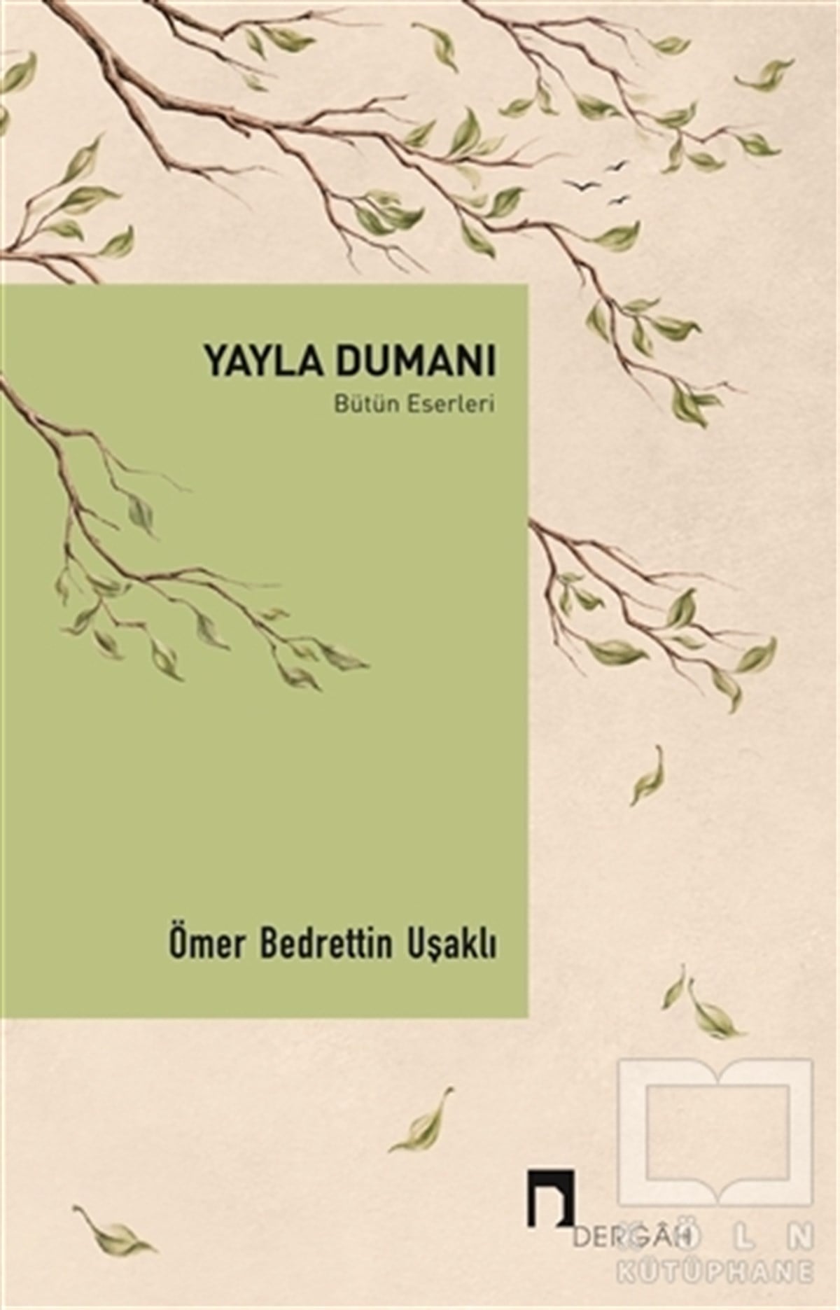 Ömer Bedrettin UşaklıŞiirYayla Dumanı - Bütün Eserleri