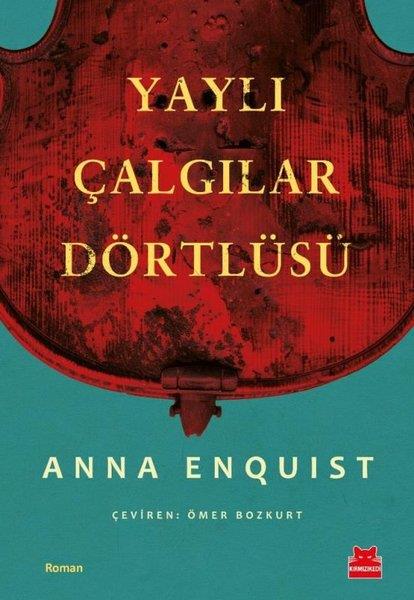 Anna EnquistDünya RomanYaylı Çalgılar Dörtlüsü