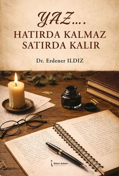 Erdener IldızTürk RomaniYaz…Hatırda Kalmaz Satırda Kalır