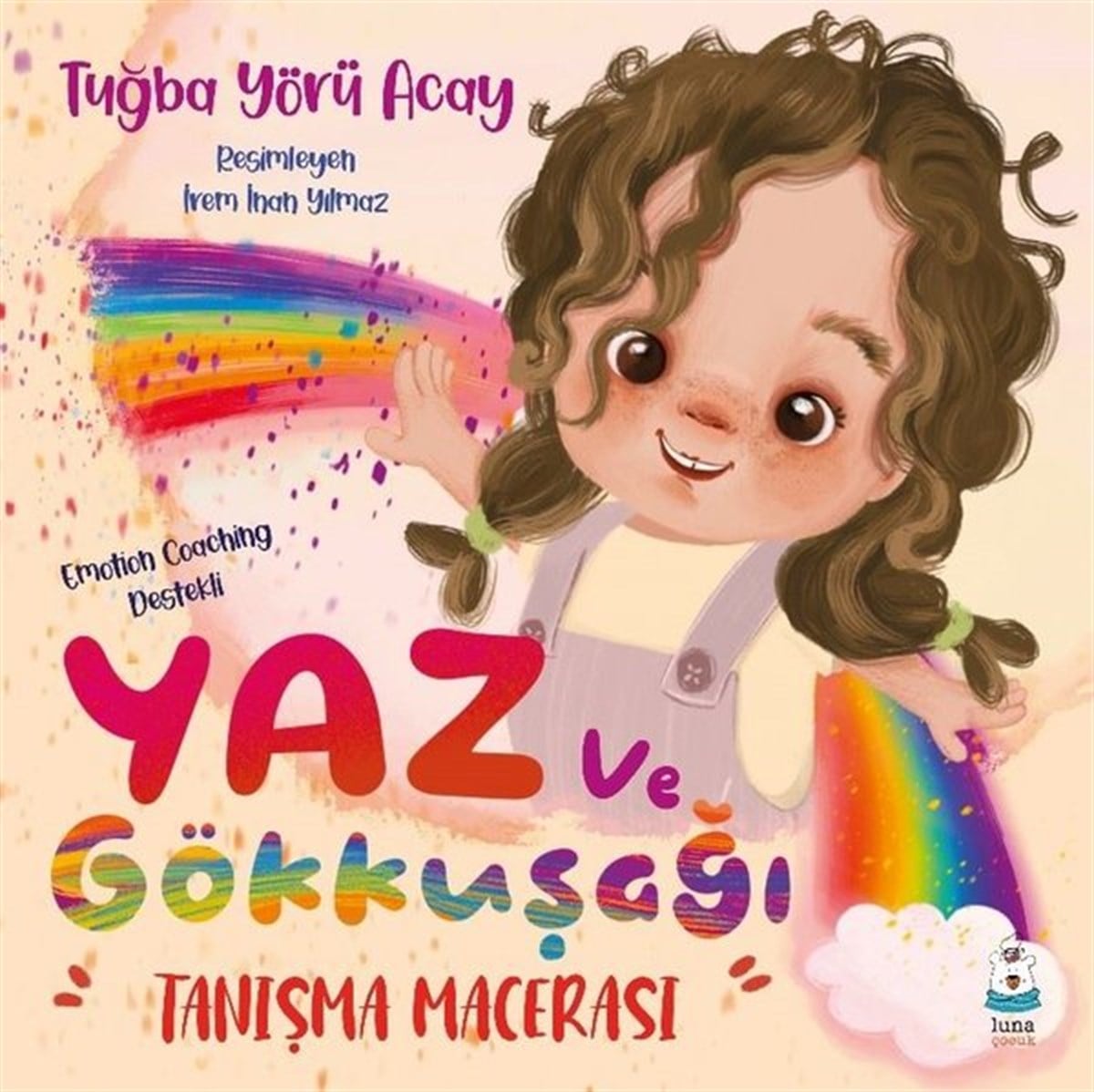 Tuğba Yörü AcayEgitim Etkinlik KitaplariYaz ve Gökkuşağı - Tanışma Macerası