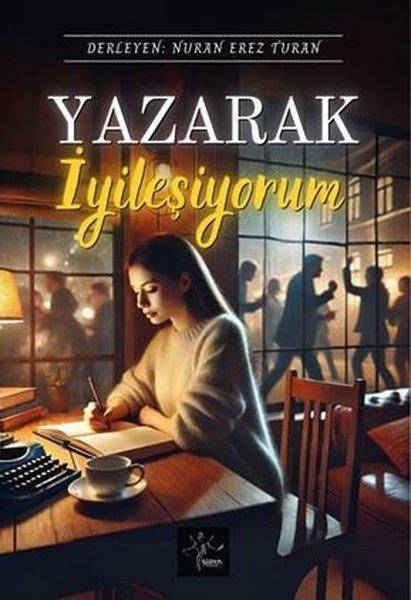 KolektifDeneme KitaplarıYazarak İyileşiyorum