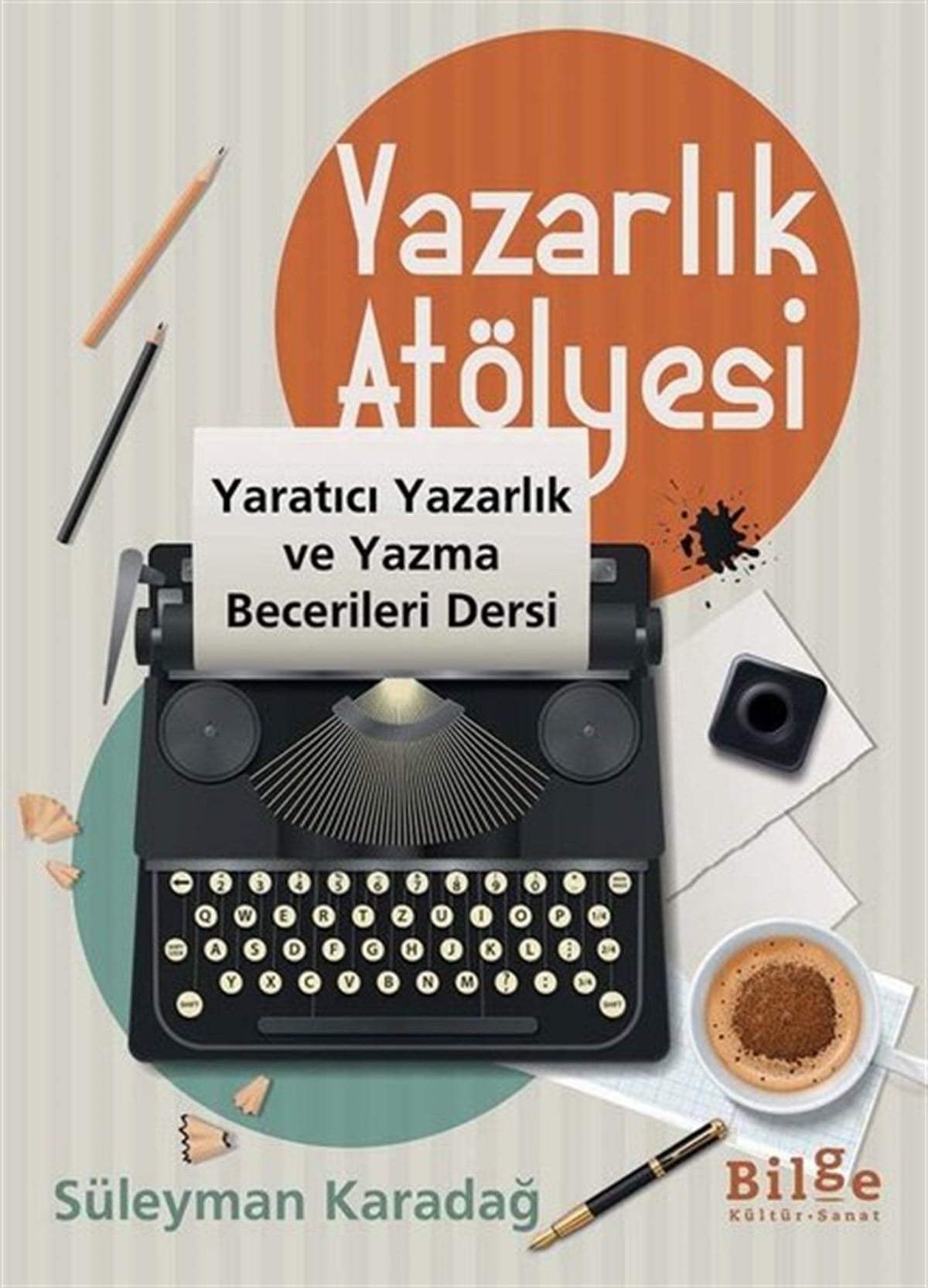 Süleyman KaradağEğitimYazarlık Atölyesi - Yaratıcı Yazarlık ve Yazma Becerileri Dersi