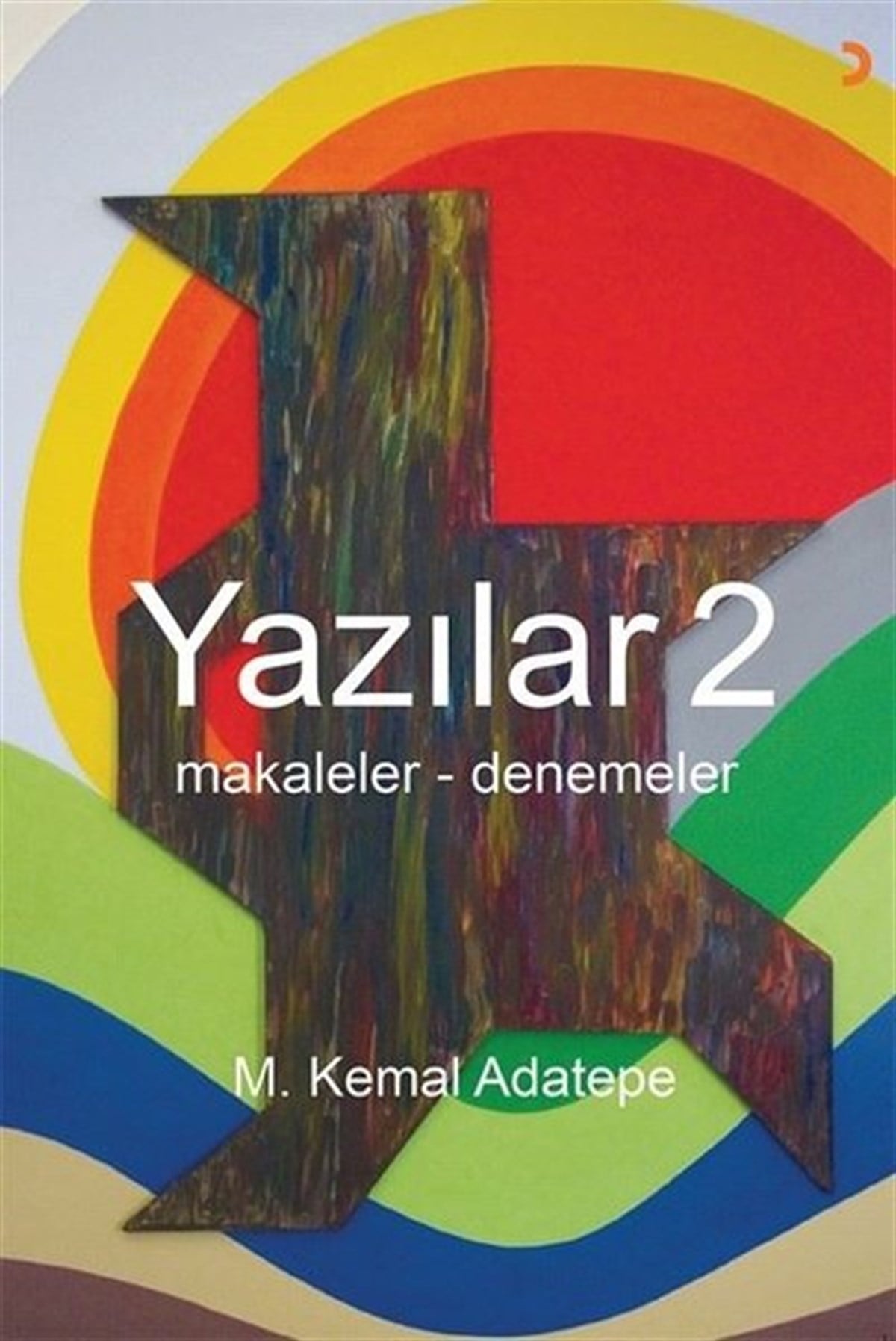 M. Kemal AdatepeEssay BücherYazılar 2 - Makaleler-Denemeler