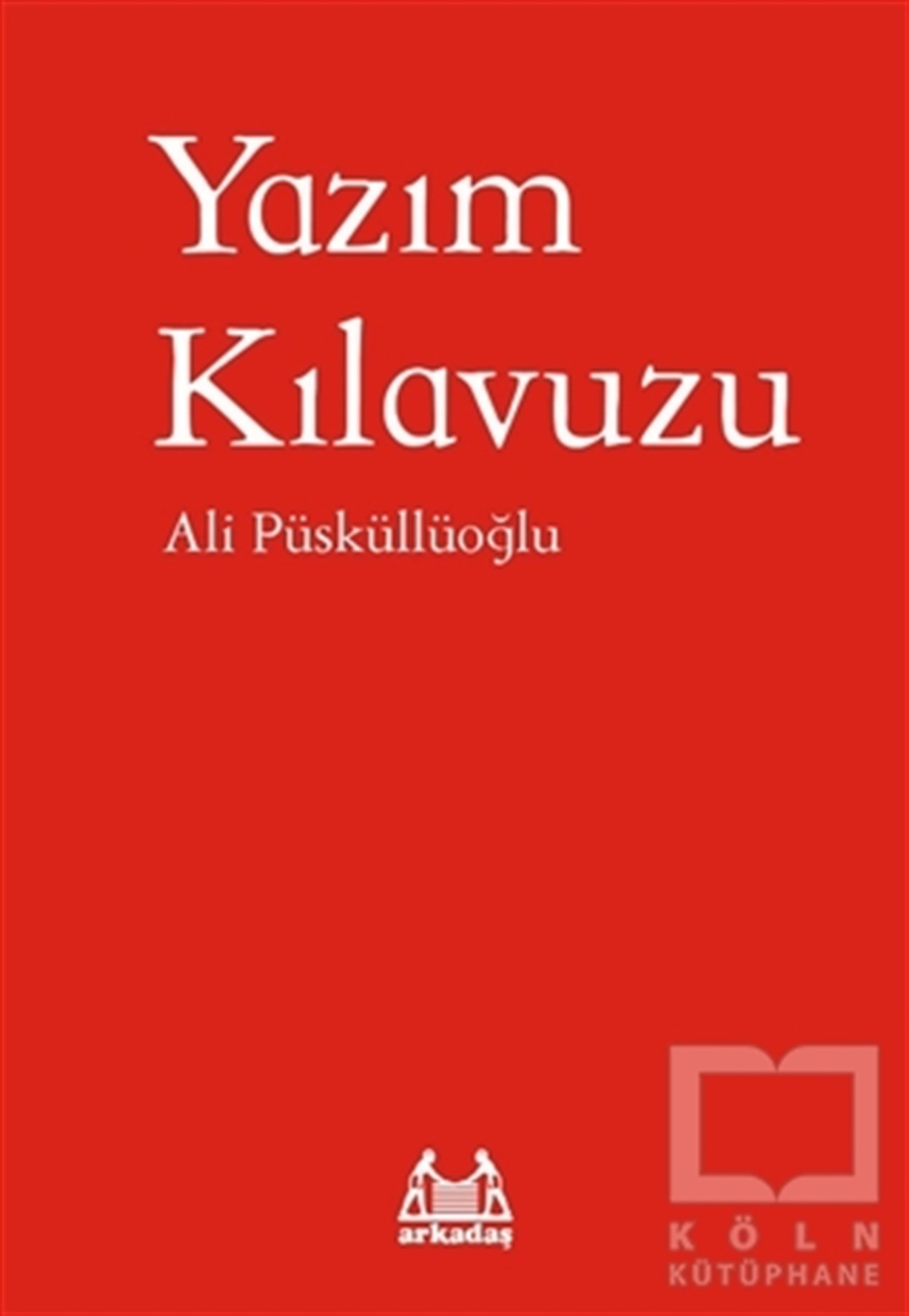 Ali PüsküllüoğluReferans & Kaynak KitaplarYazım Kılavuzu