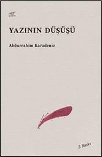 Abdurrahim KaradenizEleştiri & Kuram & İnceleme KitaplarıYazının Düşüşü