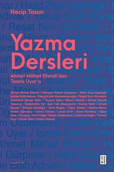Necip TosunKritik & Theorie & AnalyseYazma Dersleri - Ahmet Mithat Efendi'den Tomris Uyar'a
