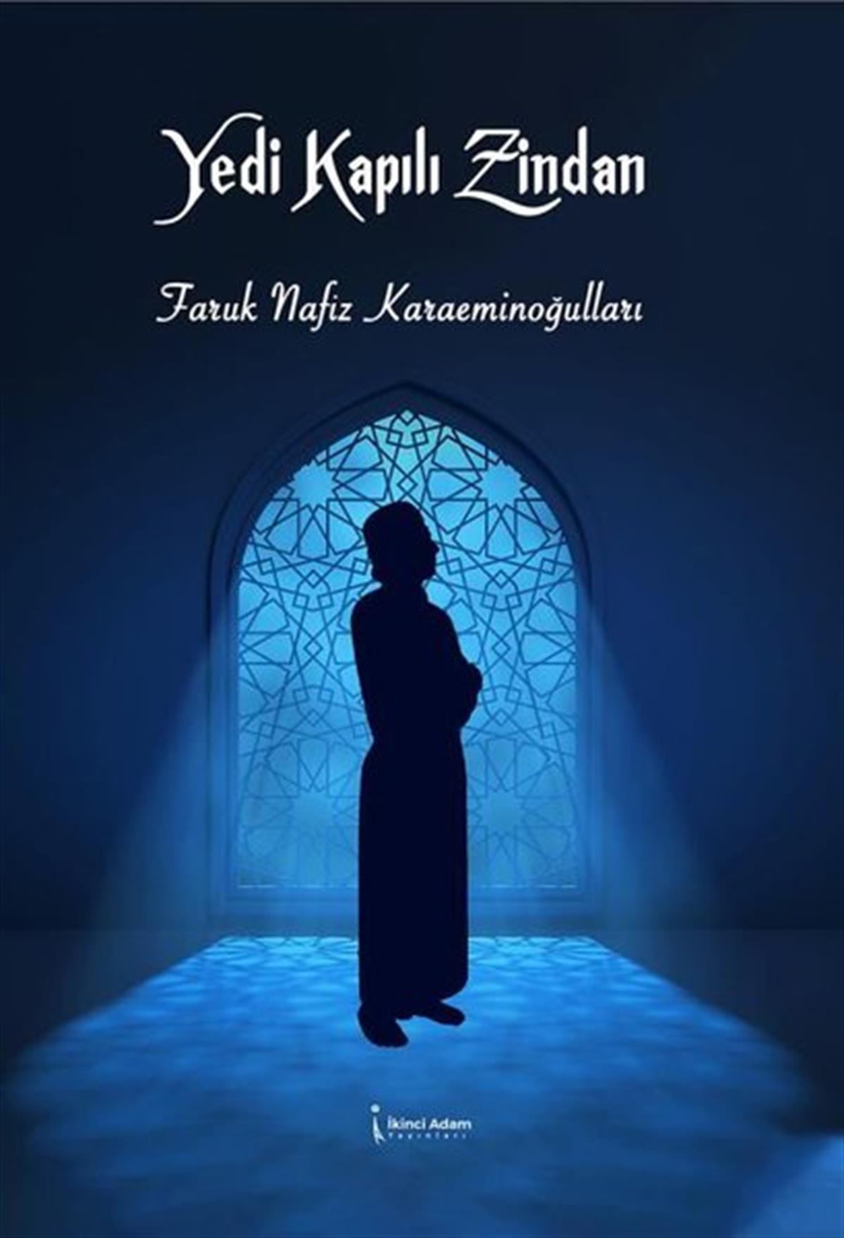 Faruk Nafız KaraeminoğullarıTürk ŞiiriYedi Kapılı Zindan