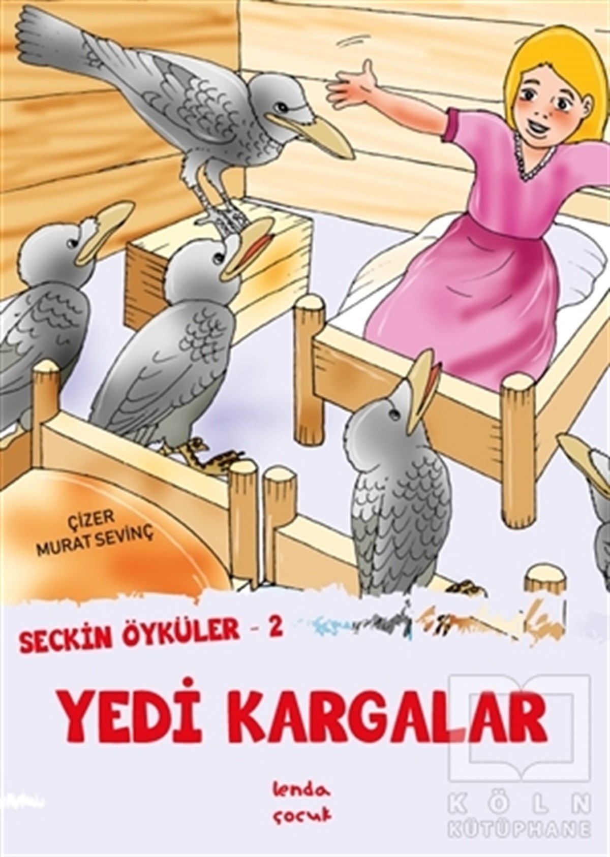 Murat SevinçHikayelerYedi Kargalar - Seçkin Öyküler 2