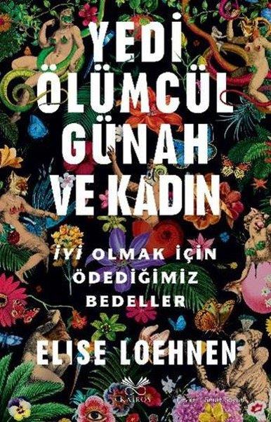 Elise LoehnenBücher zur persönlichen EntwicklungYedi Ölümcül Günah ve Kadın - İyi Olmak İçin Ödediğimiz Bedeller