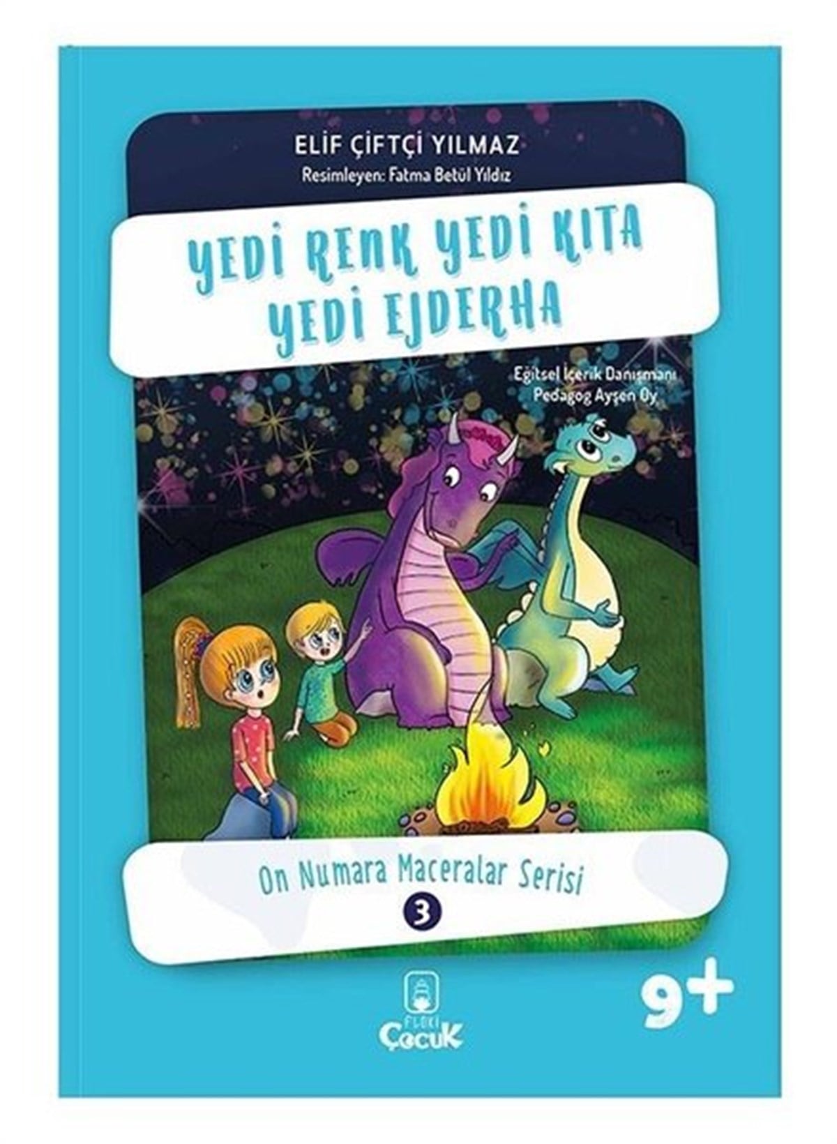 Elif Çiftçi YılmazÇocuk Gençlik RomanlarıYedi Renk Yedi Kıta Yedi Ejderha