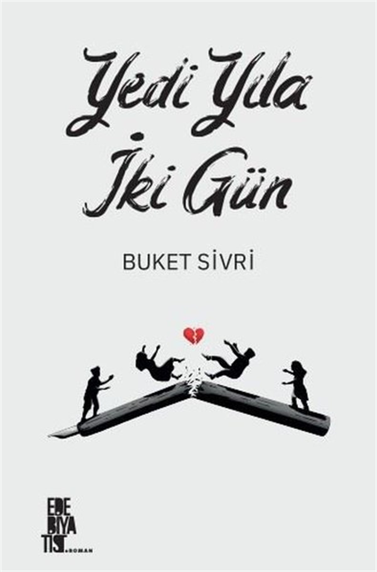 Buket SivriTürkiye RomanYedi Yıla İki Gün