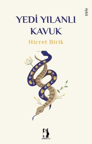 Hicret BirikHikaye (Öykü) KitaplarıYedi Yılanlı Kavuk
