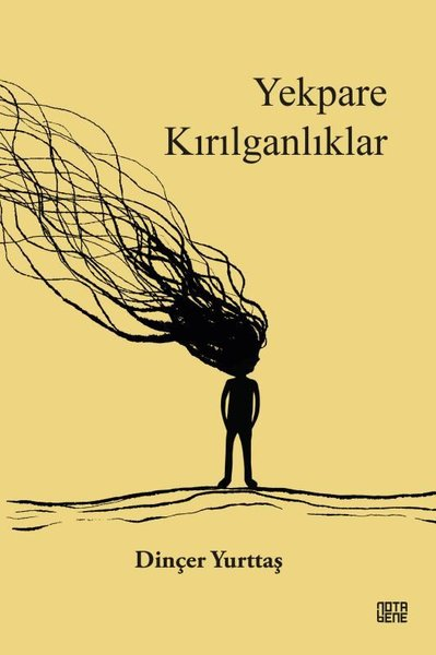 Dinçer YurttaşTürk ŞiiriYekpare Kırılganlıklar