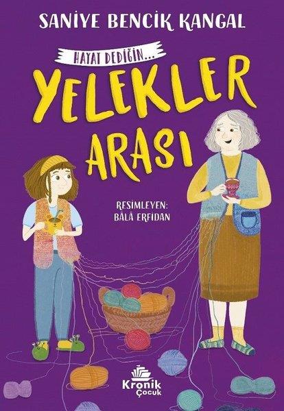 Saniye Bencik KangalÇocuk Gençlik RomanlarıYelekler Arası - Hayat Dediğin 1