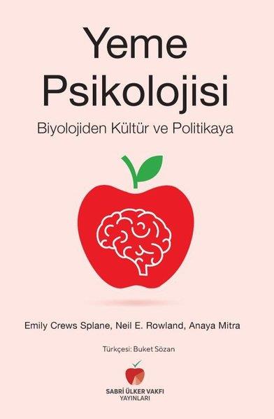 Anaya MitraBeslenme Kitapları & Diyet KitaplarıYeme Psikolojisi - Biyolojiden Kültür ve Politikaya